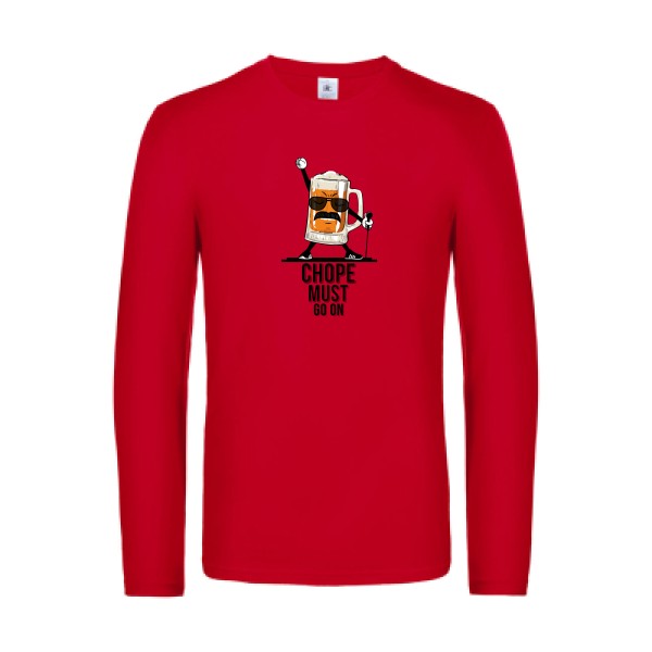 chope-must-go-on-t-shirt-manches-longues-original-humour -Red